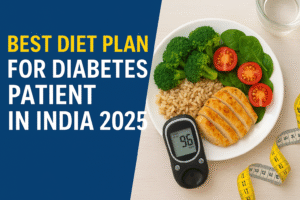 Best Diet Plan for Diabetes Patient in India 2025 – Healthy Indian diabetic diet chart with balanced meals, low sugar foods, and nutritious options