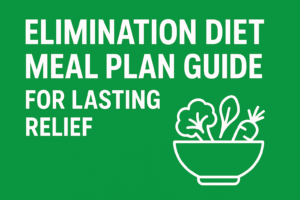 Green feature image with bold white text reading ‘Elimination Diet Meal Plan Guide for Lasting Relief’ and a simple white line-art bowl filled with vegetables, representing a healthy elimination diet meal plan.