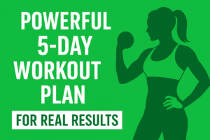 A green fitness-themed banner with the title “Powerful 5-Day Workout Plan for Real Results” in bold white text, featuring a silhouette of a woman lifting a dumbbell.
